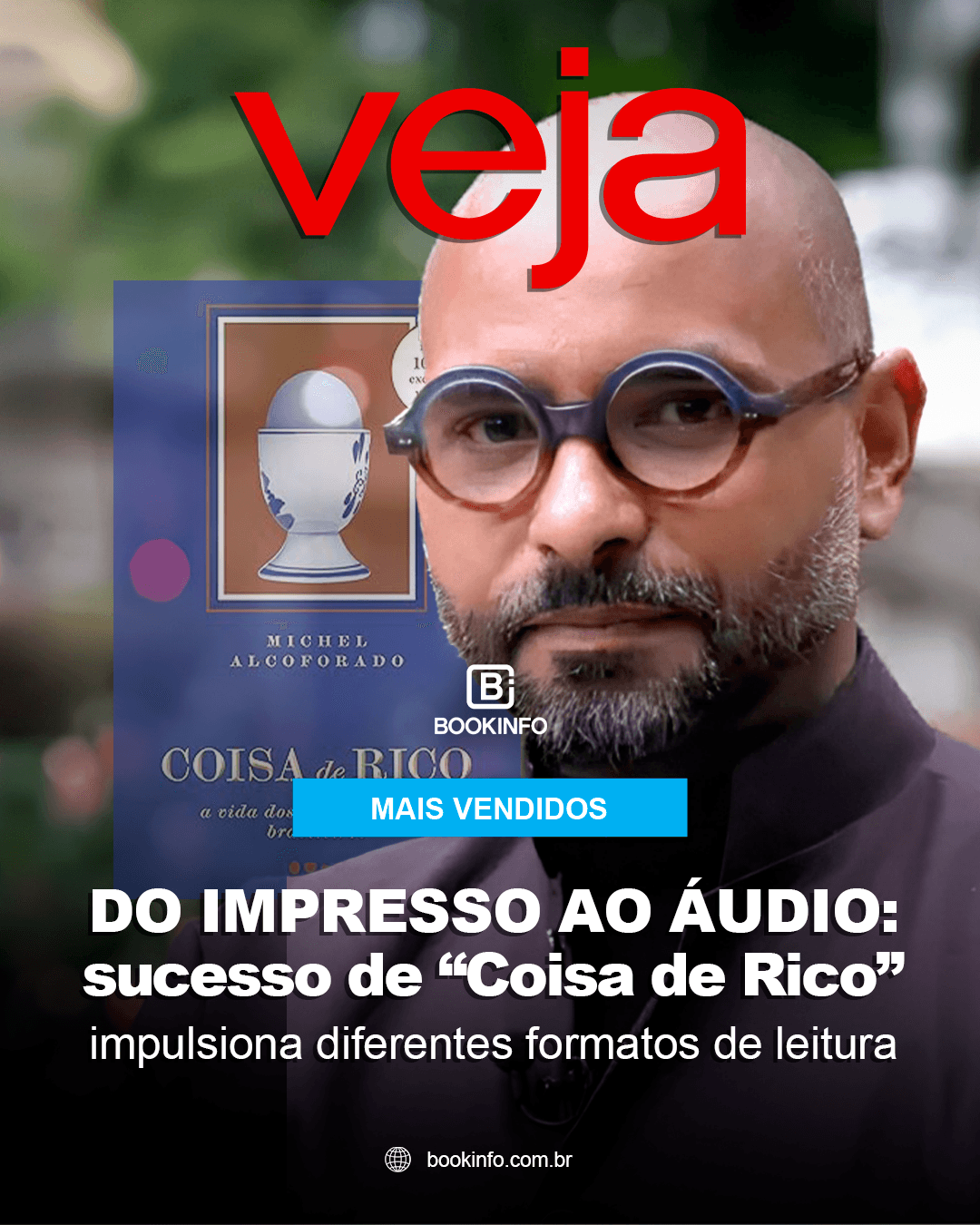 Do impresso ao áudio: Coisa de Rico segue entre os mais vendidos da Veja