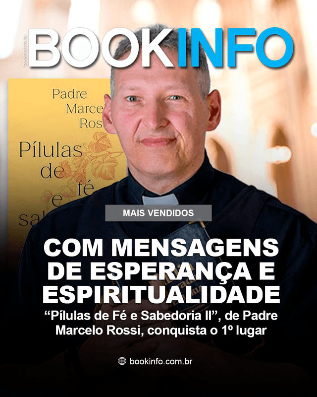 Com mensagens de esperança e espiritualidade “Pílulas de Fé e Sabedoria II”, de Padre Marcelo Rossi, conquista o 1º lugar