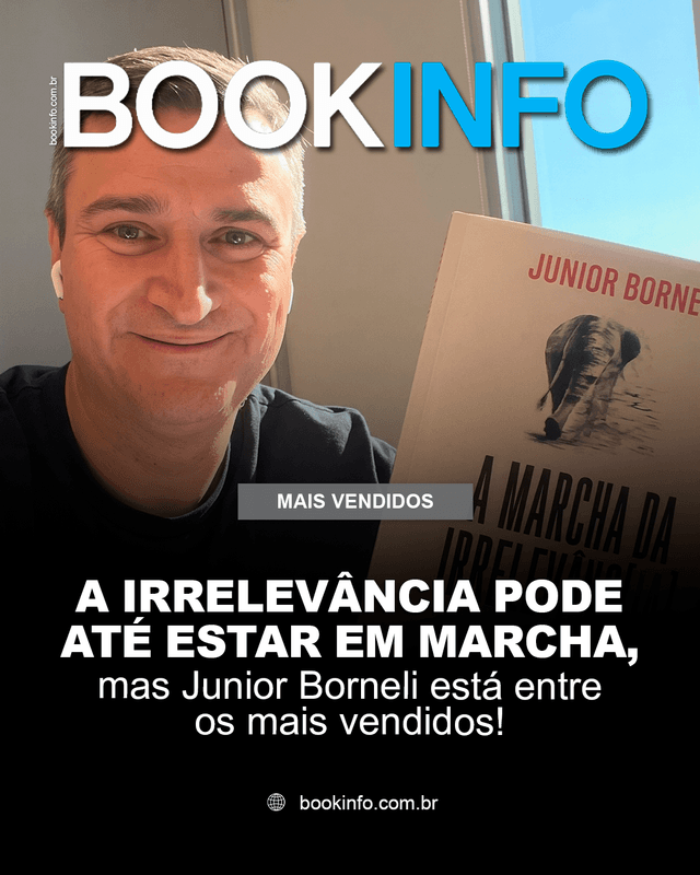 A marcha da irrelevância, de Junior Borneli, conquista o 2º lugar entre os livros mais vendidos de Não Ficção